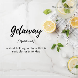 Daily Vocab #44 - Getaway