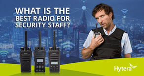 ¿Cuál es la Mejor Radio para el Personal de Seguridad?