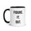 Thumbnail: Figure. It. Out. Ceramic Mug