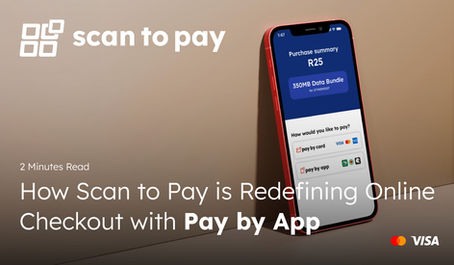 How Scan to Pay is Redefining Online Checkout with Pay by App