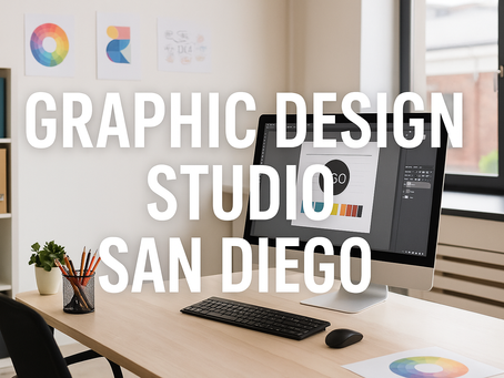 Why Choosing a Graphic Design Studio in San Diego Can Transform Your Brand