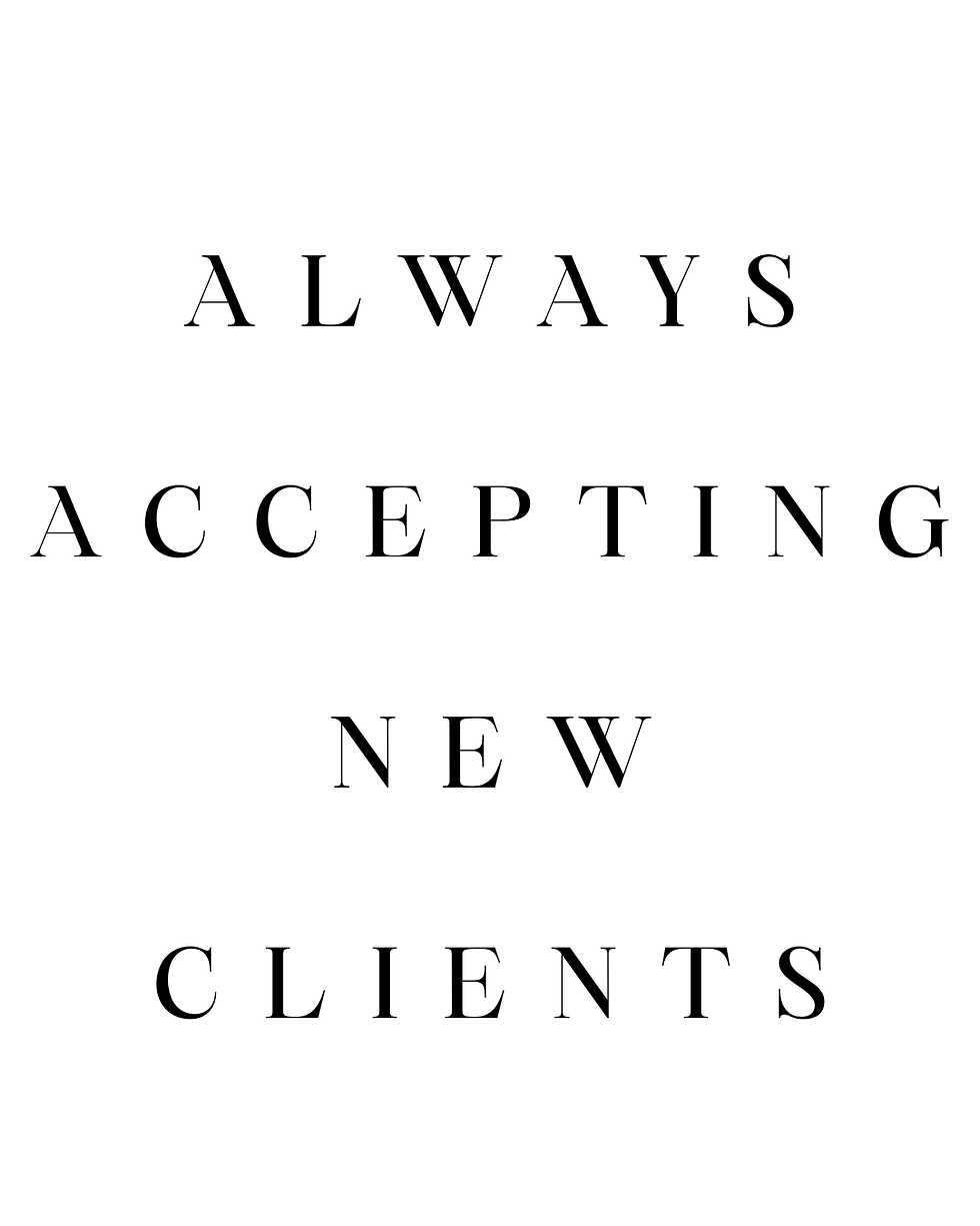 ALWAYS ACCEPTING NEW CLIENTS.png