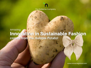 Amazing Innovation in Sustainable Fashion comes from the humble Potato!