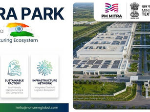 India Opens First Among 7 PM MITRA Parks in Warangal - New Opportunities for Textiles and Global Fashion Brands