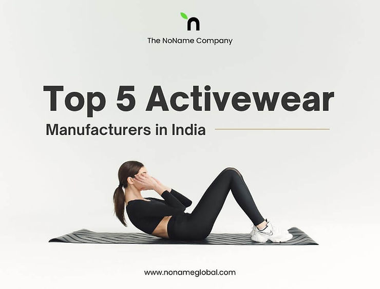 Top 5 Activewear Manufacturers in India