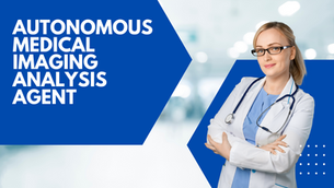Autonomous Medical Imaging Analysis Agent: AI-Driven Diagnostic Imaging