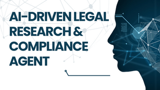 AI-Driven Legal Research & Compliance Agent: AI-Powered Legal Intelligence