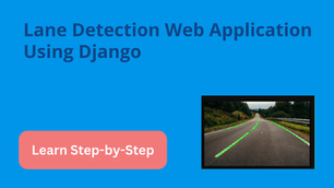 Lane Detection Web Application Using Django: Step-by-Step Tutorial