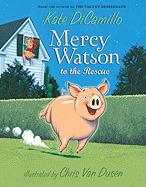Mercy Watson to the Rescue (Mercy Watson #1)
