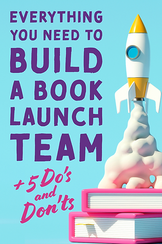 Rocket launching from stacked pink books with text "Everything You Need to Build a Book Launch Team + 5 Do's and Don'ts" on blue background.