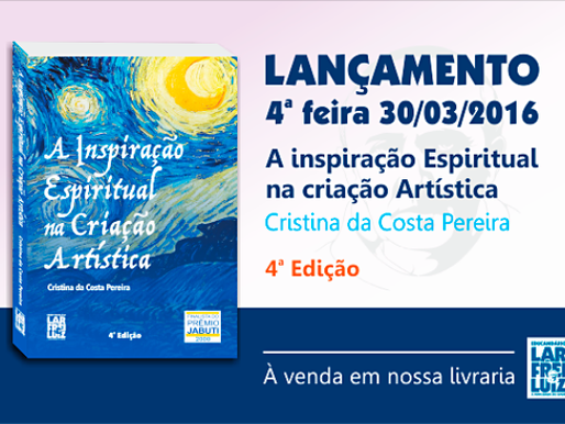 Lançamento da 4ª edição do livro – A inspiração espiritual na criação artística