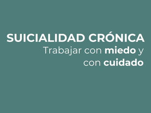 SUICIALIDAD CRÓNICA