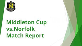 Middleton Cup vs. Norfolk Match Report