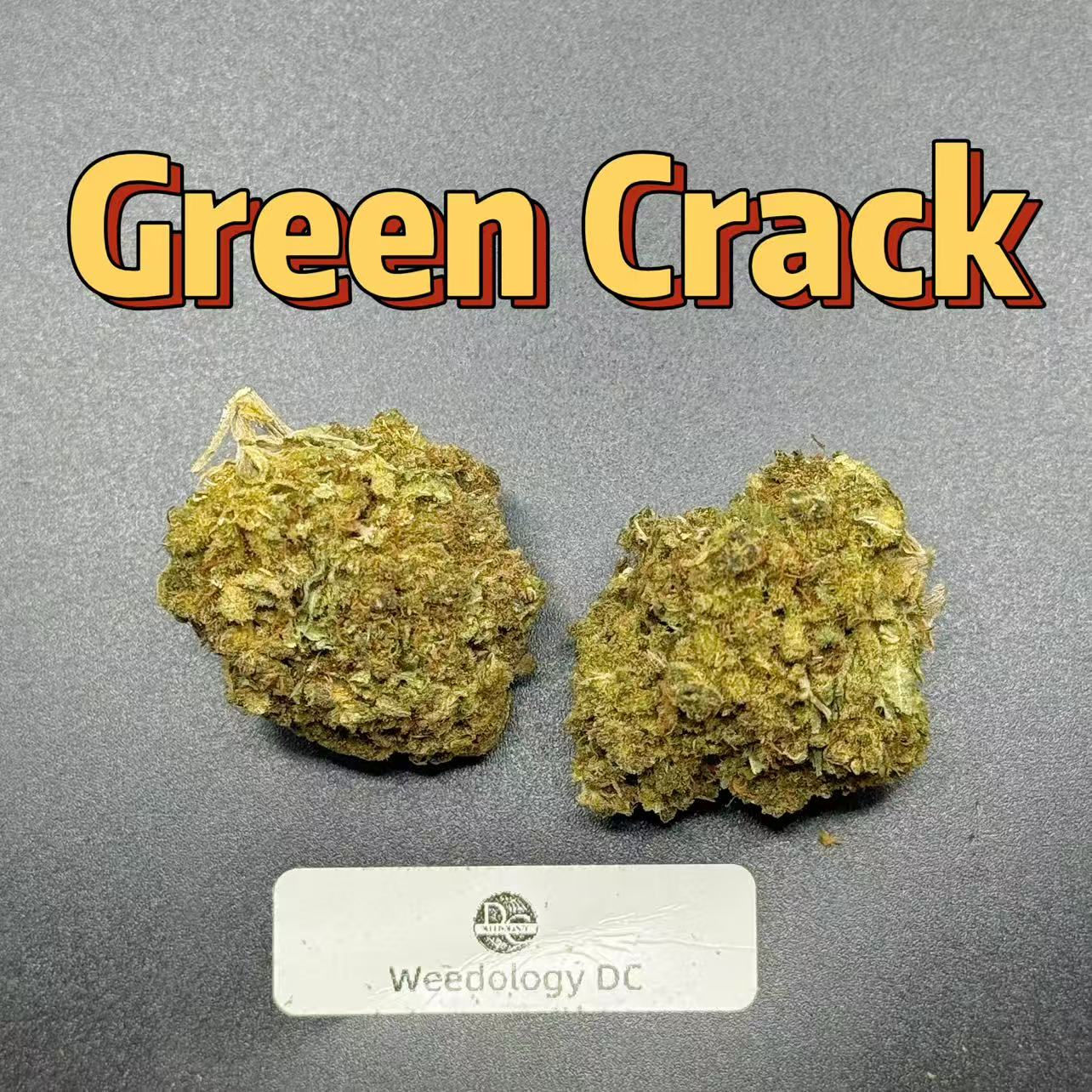 Green Crack---Top Shelf