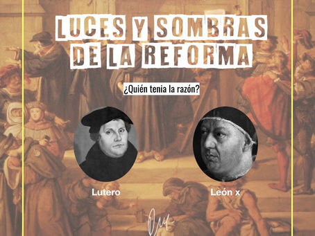 LUCES Y SOMBRAS DE LA REFORMA PROTESTANTE