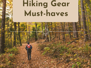 Hiking Gear Must-Haves