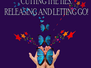 Cutting the Ties: Releasing and letting go!