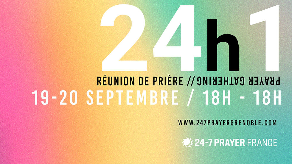 24h1 Réunion de prière