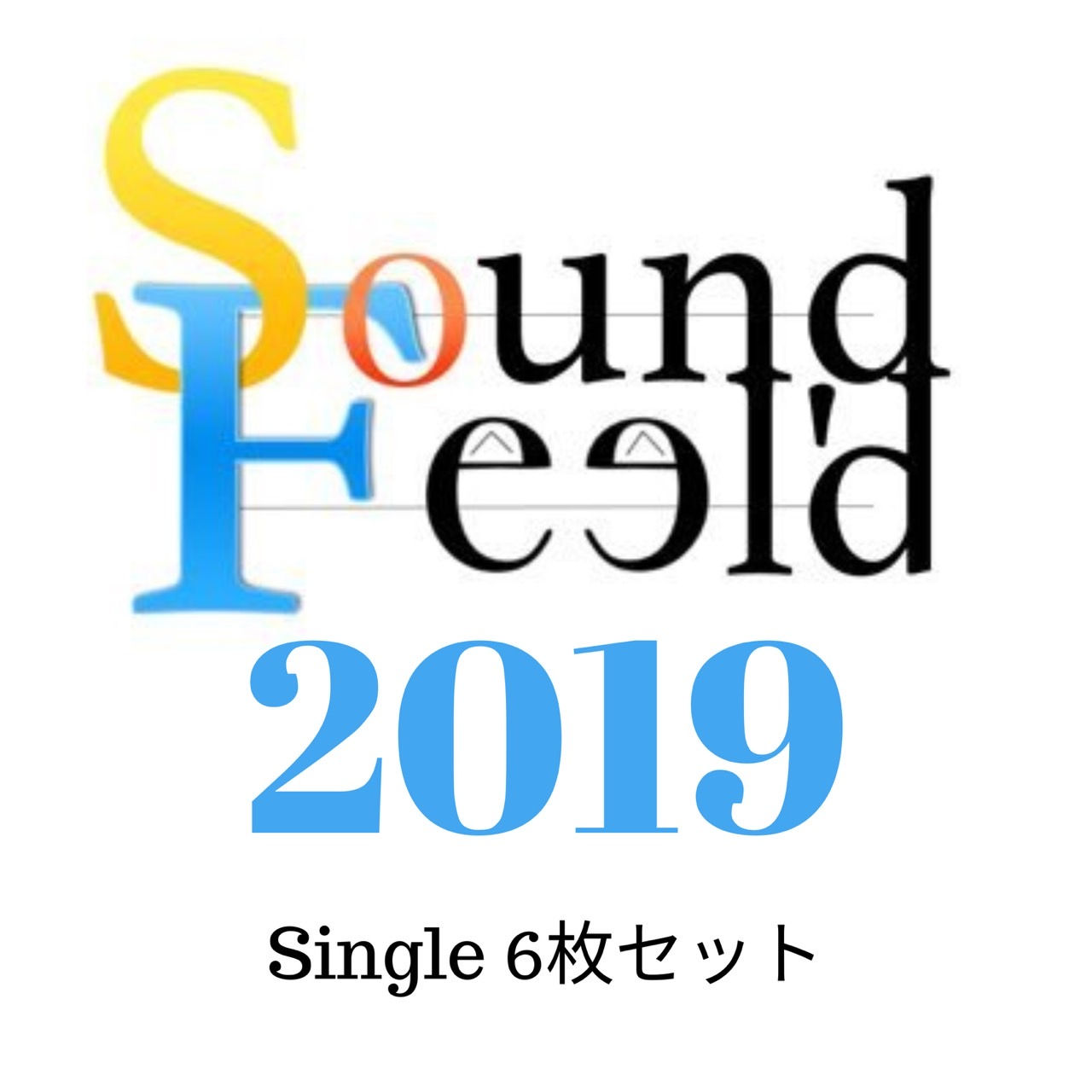 ‪SOUND FEEL'd‬ 2019 Single 6枚セット