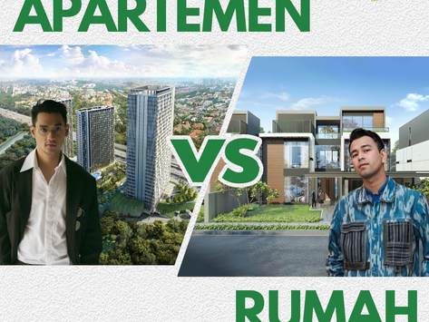 Rumah Landed atau Apartemen?