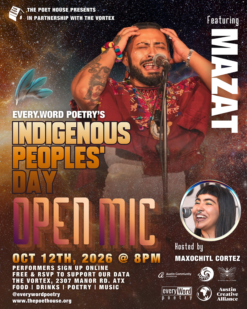 every.Word Poetry's Indigenous Peoples' Day Open Mic | Featuring Mazat Hosted by Maxochitl Cortez