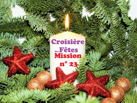 Croisière des Fêtes - Mission n° 23