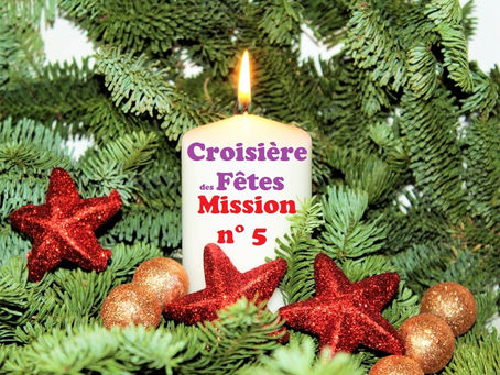 Croisière des Fêtes - Mission n° 5