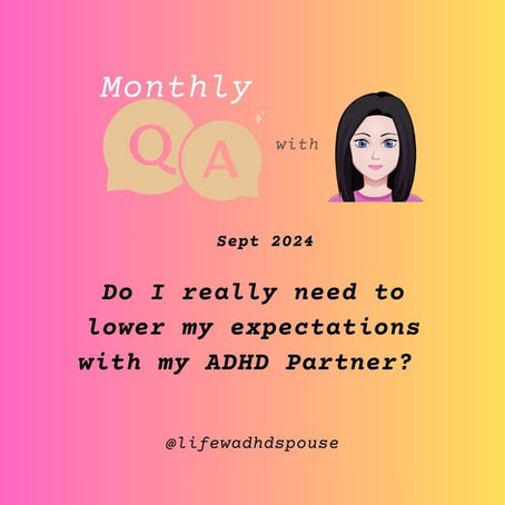 Do I really need to lower my expectations with my ADHD Partner? 