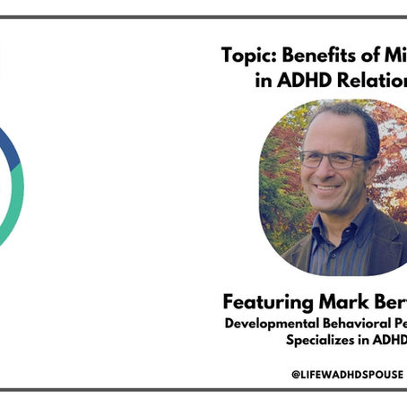 Insights from the Trenches: Mindfulness Tips for ADHD Couples with Dr. Mark Bertin