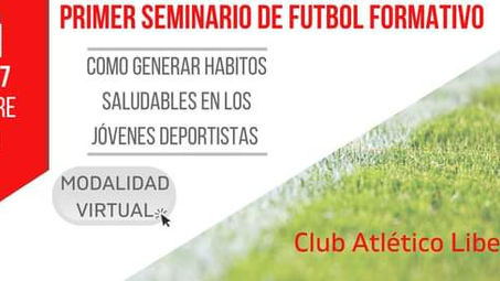 PRIMER SEMINARIO DE FUTBOL FORMATIVO ORGANIZADO POR EL CLUB LIBERTAD