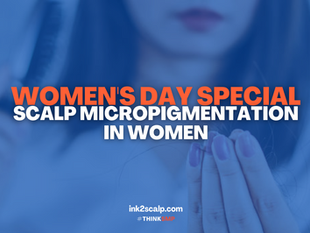Scalp Micropigmentation for Women: An Emerging Trend