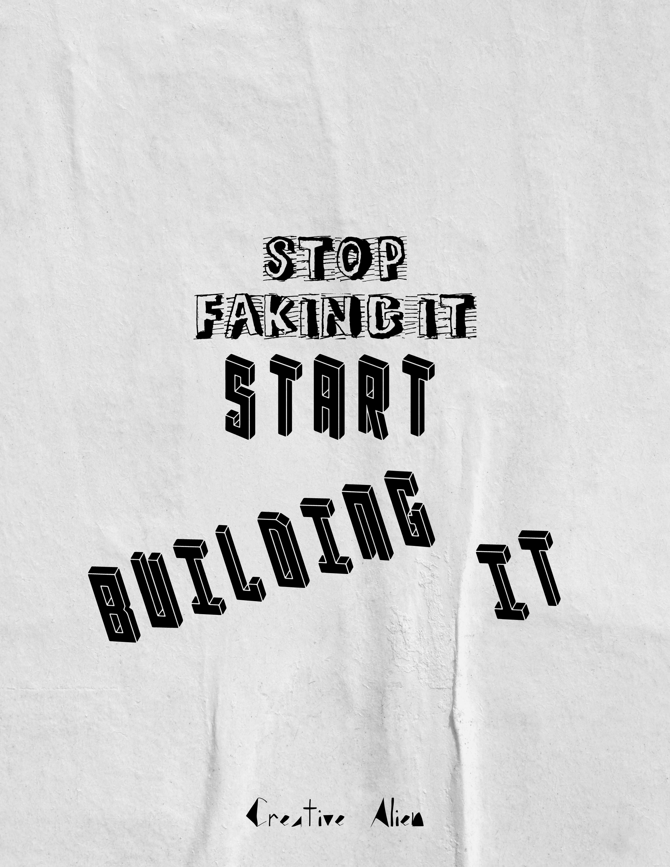 Stop Faking It Start Building It -Candic