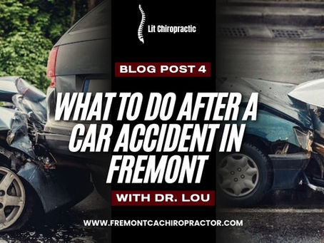 What to Do After a Car Accident in Fremont: Why Seeing a Chiropractor Within 72 Hours Actually Matters