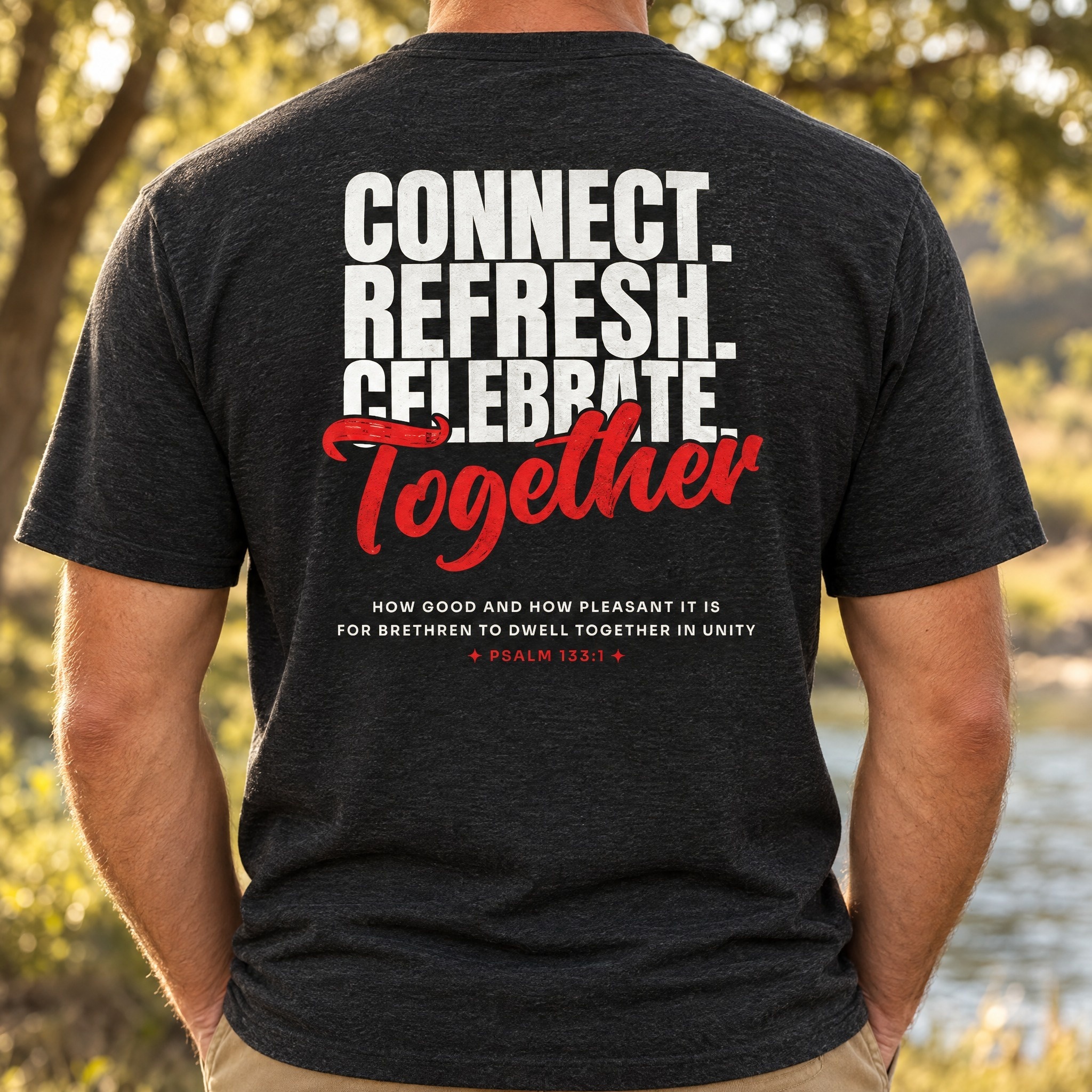 Back of the Heather Black Better Together Tee: 'Connect. Refresh. Celebrate.' with a script 'Together' and Psalm 133:1, printed in white and red