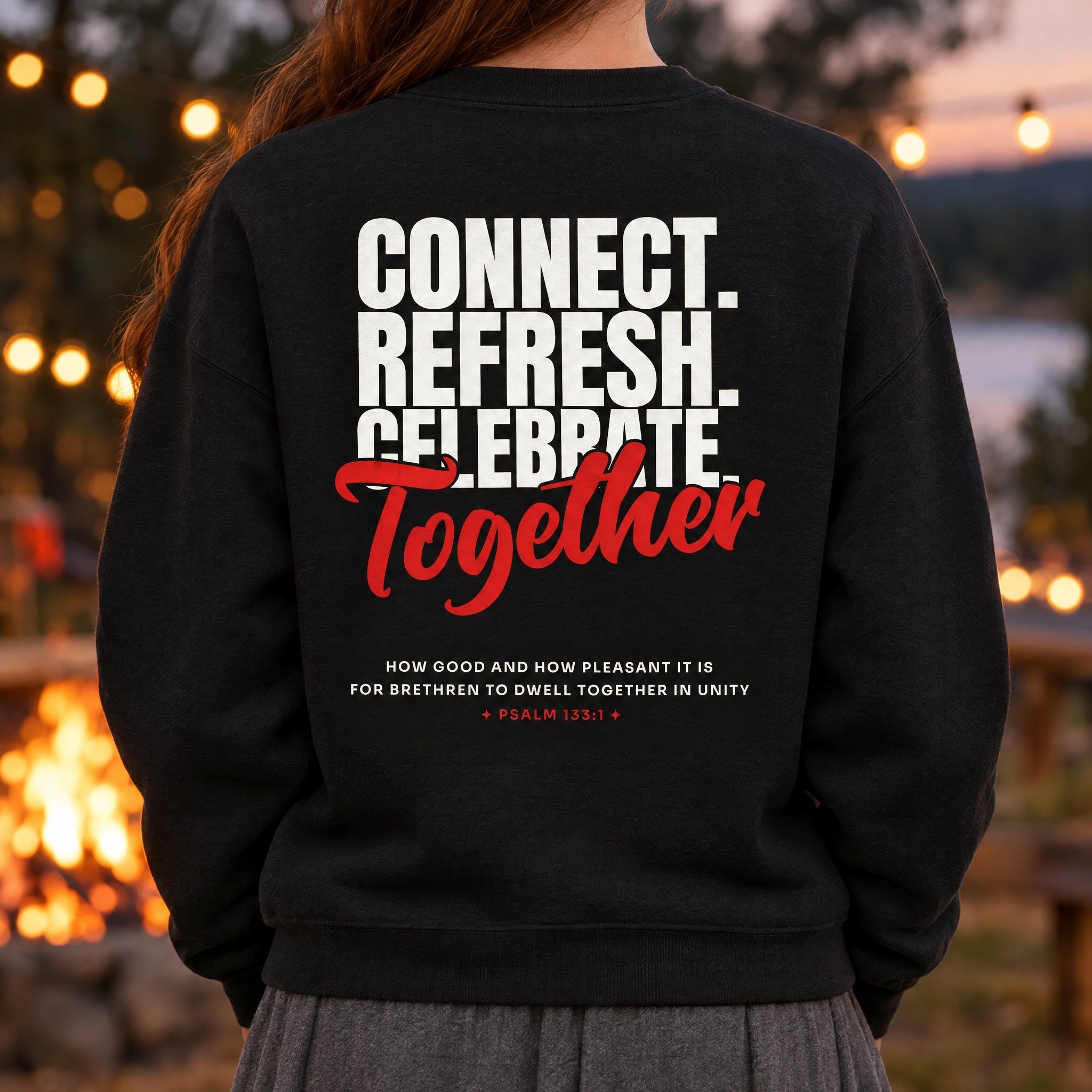 Back of the Black Better Together Crewneck: 'Connect. Refresh. Celebrate.' with a script 'Together' and Psalm 133:1, printed in white and red
