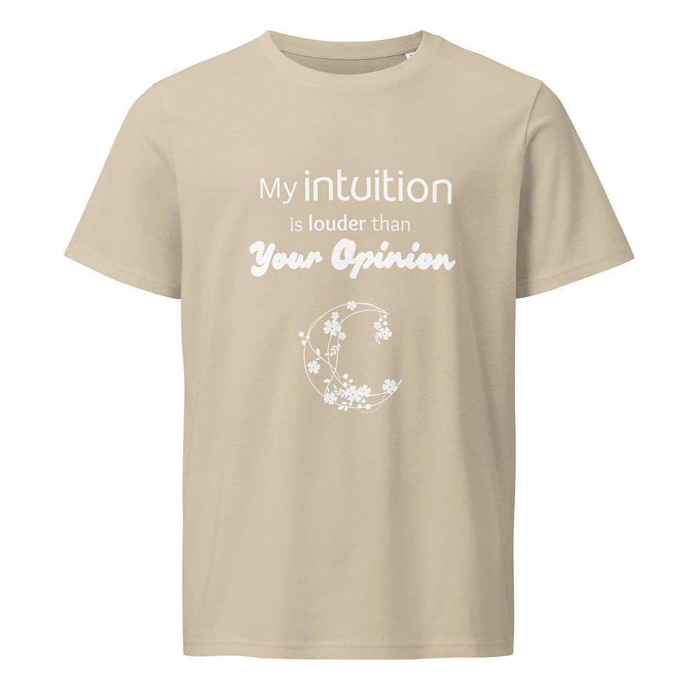 Thumbnail: Intuition Louder Than Your Opinion - 100% Organic Cotton T-Shirt