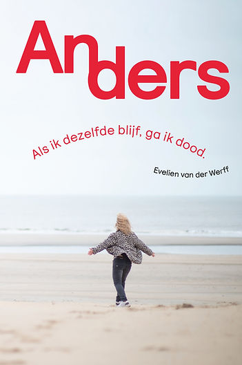Anders. Als ik dezelfde blijf ga ik dood