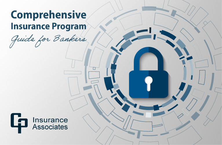 A Banker’s Guide to Building a Truly Comprehensive Insurance Program