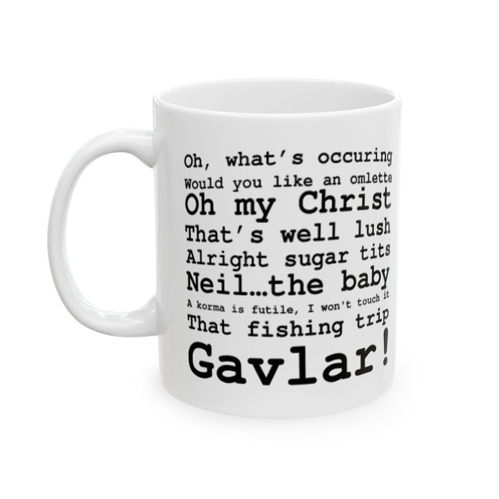 Gavin and Stacey novelty quote fun gift Ceramic Mug, (11oz, 15oz)