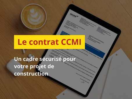 Tout savoir sur le Contrat de Construction de Maison Individuelle (CCMI)
