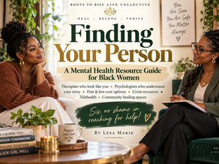 Finding Your Person: A Mental Health Resource Guide for Black Women