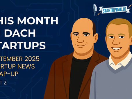 This Month in German, Swiss and Austrian Startups - September 2025 | Deep Dive