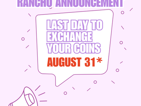 📣Rancho Announcement - Last Day to Exchange Coins!