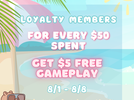 Loyalty Promo: 8/1 - 8/8