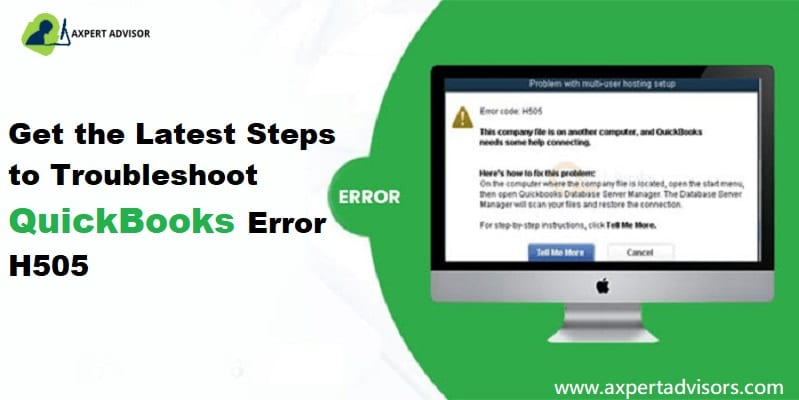 Get latest methods to resolve QuickBooks Error h505