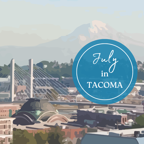 What to do in Tacoma July 2026