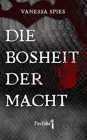 Perfidie - Die Bosheit der Macht