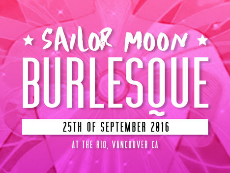 Sailor Moon Burlesque 2016 | SOLD OUT ONE NIGHT ONLY