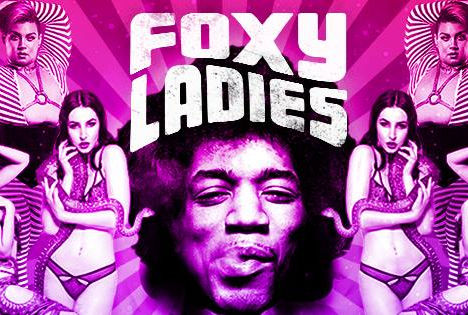 FOXY LADIES - Hendrix Burlesque - April 29