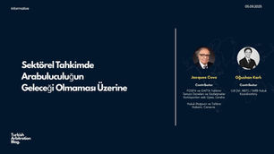 Sektörel Tahkimde Arabuluculuğun Geleceği Olmaması Üzerine